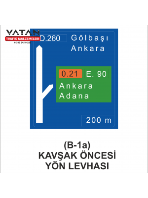B-1a KAVŞAK ÖNCESİ YÖN LEVHASI