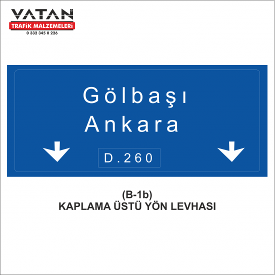 B-1d REFÜJ ORTASI YÖN LEVHASI (Otoyol Girişlerinde)