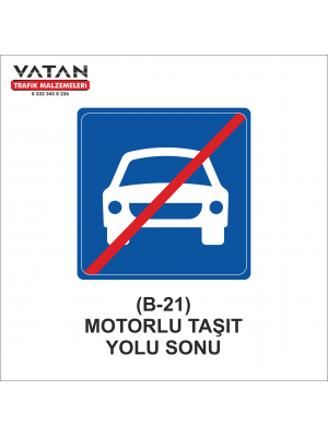 B-21 MOTORLU TAŞIT YOLU SONU