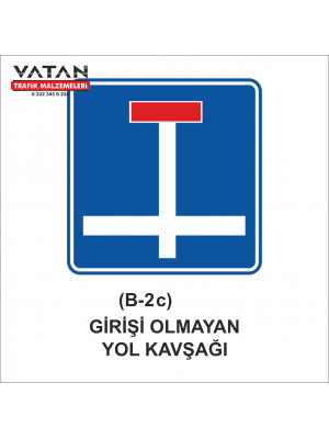 B-2c GİRİŞİ OLMAYAN YOL KAVŞAĞI