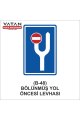 B-48 BÖLÜNMÜŞ YOL ÖNCESİ YÖN LEVHASI