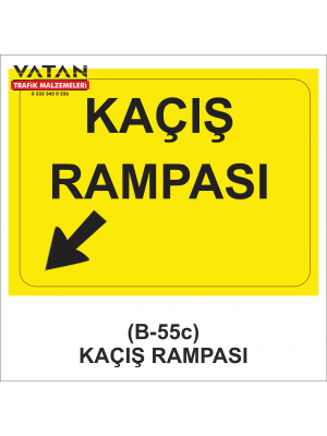 B-55c KAÇIŞ RAMPASI STANDART LEVHASI