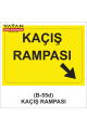 B-55d KAÇIŞ RAMPASI STANDART LEVHASI