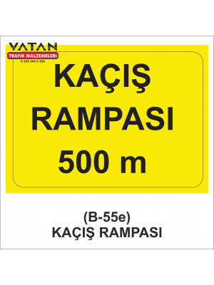 B-55e KAÇIŞ RAMPASI STANDART LEVHASI