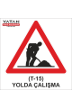 T-15 YOLDA ÇALIŞMA