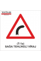 T-1a SAĞA TEHLİKELİ VİRAJ