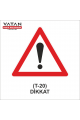 T-20 DİKKAT