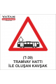 T-39 TRAMVAY HATTI İLE OLUŞAN KAVŞAK