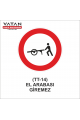 TT-14 EL ARABASI GİREMEZ