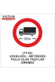 TT-22 UZUNLUĞU ..... METREDEN FAZLA OLAN TAŞIT GİREMEZ