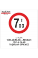 TT-24 YÜKLÜ AĞIRLIĞI . . . . . TONDAN FAZLA OLAN TAŞIT GİREMEZ