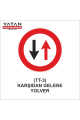 TT-3 KARŞIDAN GELENE YOL VER