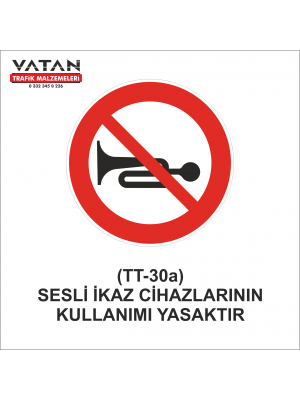 TT-30 SESLİ İKAZ CİHAZLARININ KULLANIMI YASAKTIR
