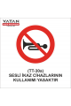 TT-30 SESLİ İKAZ CİHAZLARININ KULLANIMI YASAKTIR