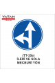 TT-35e iLERİ VE SOLA MECBURİ YÖN