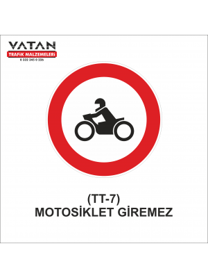 TT-7 MOTOSİKLET GİREMEZ